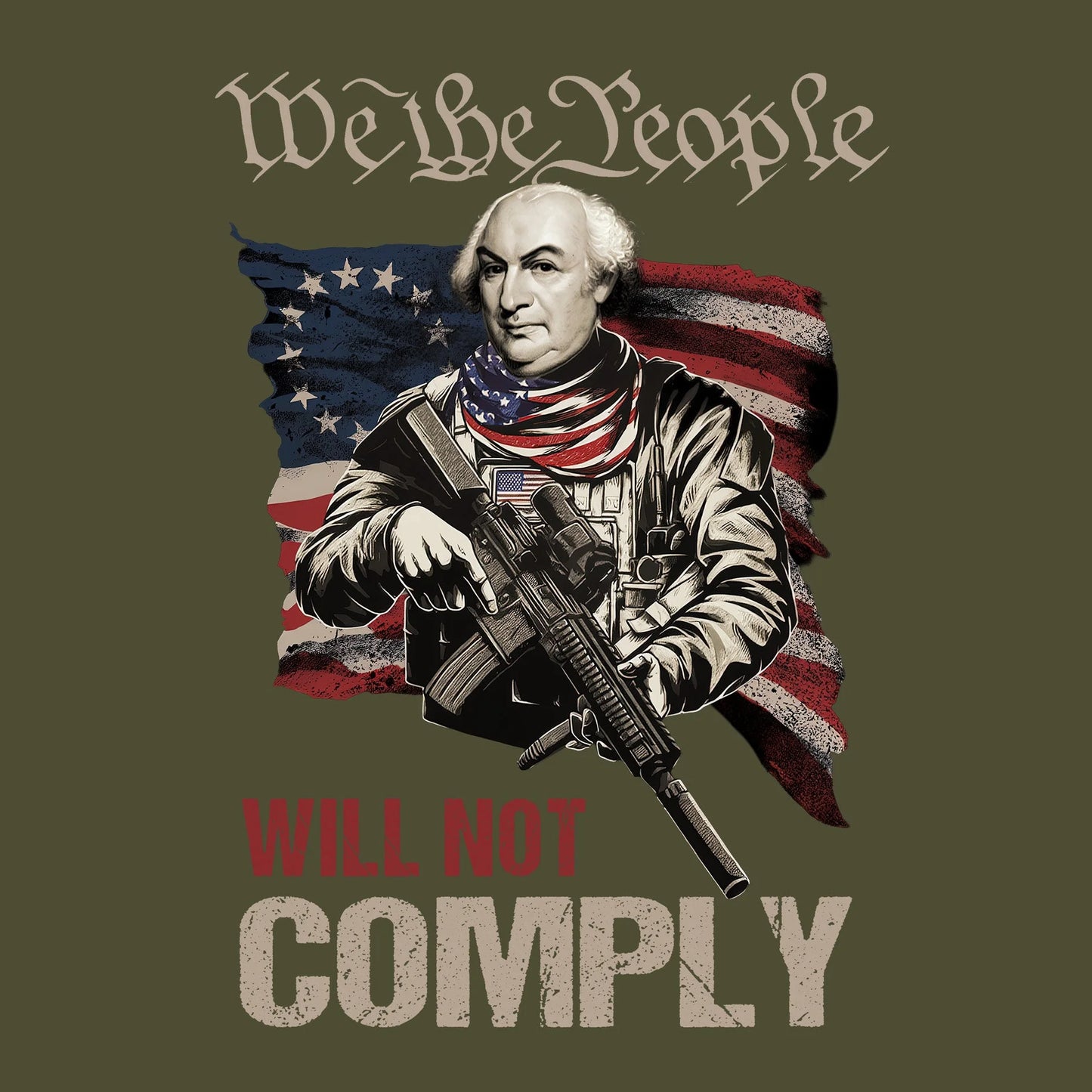 We The People Will Not Comply Gouverneur Morris - T-Shirt