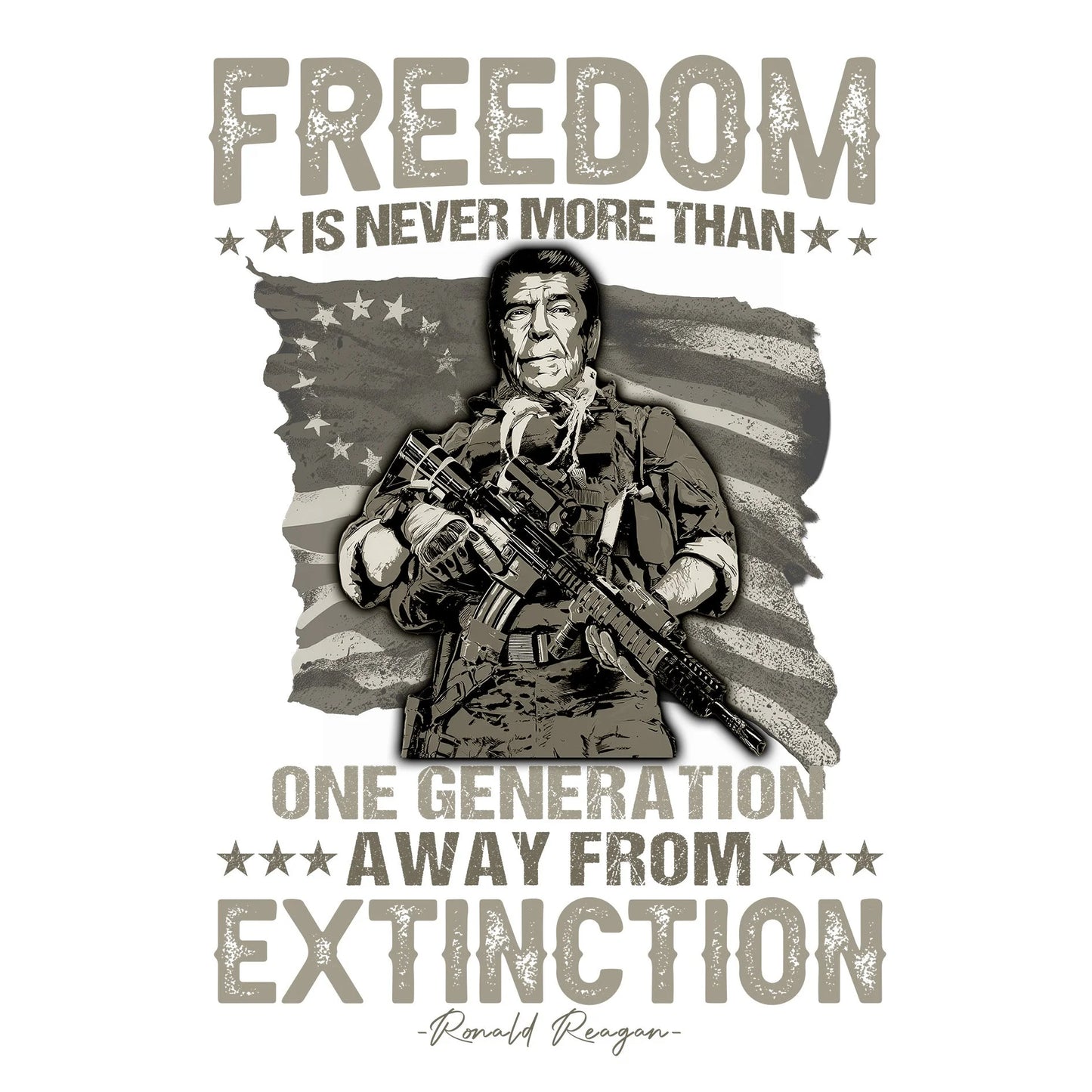 Freedom Is Never More Than One Generation Away From Extinction - T-Shirt