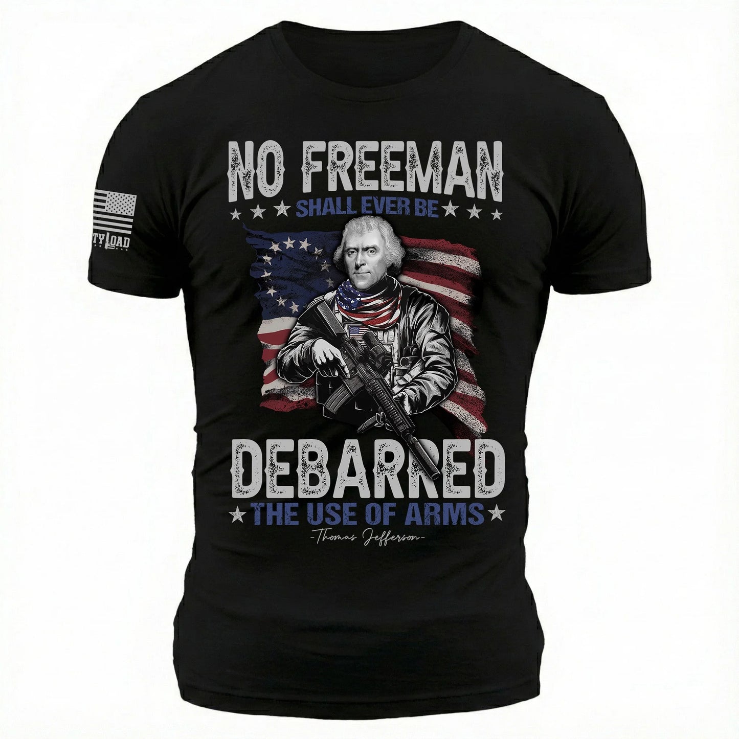 No Freeman Shall Ever Be Debarred The Use Of Arms - T-Shirt