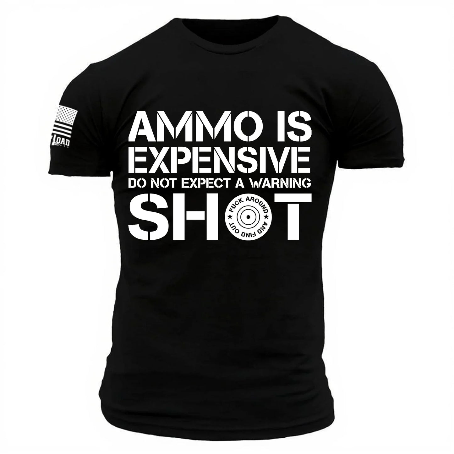Ammo Is Expensive - T-Shirt