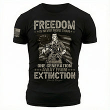 Freedom Is Never More Than One Generation Away From Extinction - T-Shirt