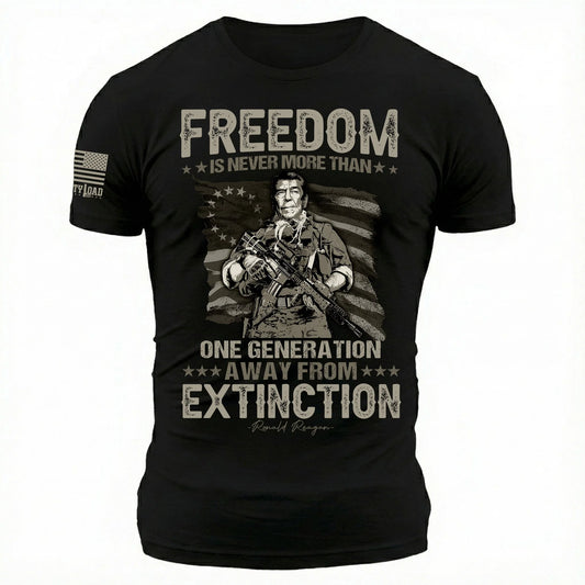Freedom Is Never More Than One Generation Away From Extinction - T-Shirt