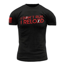 I Don't Run I Reload - T-Shirt
