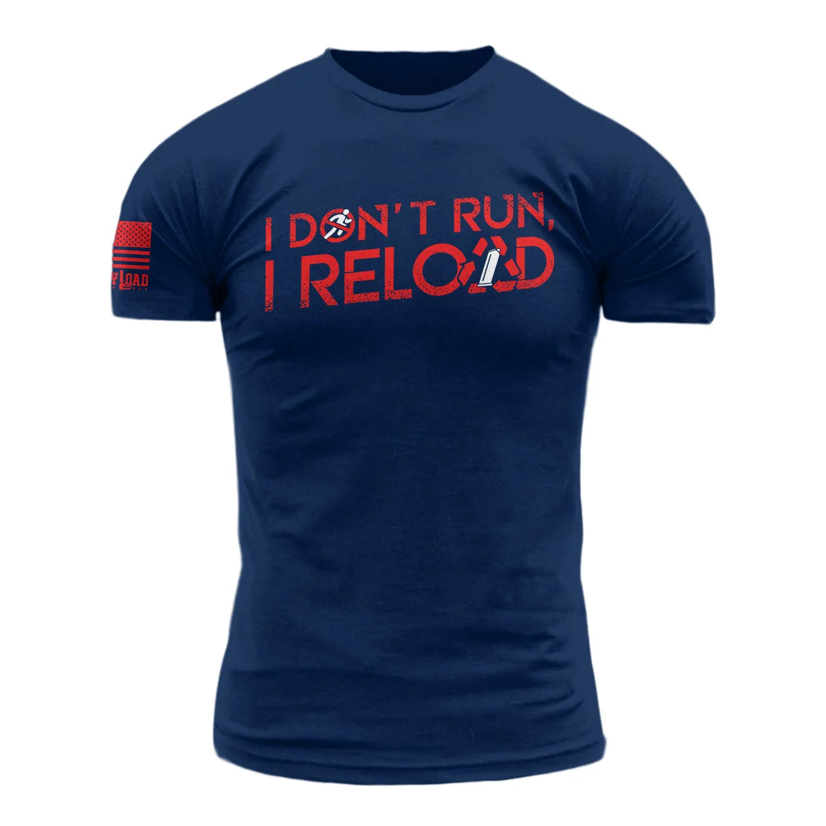 I Don't Run I Reload - T-Shirt