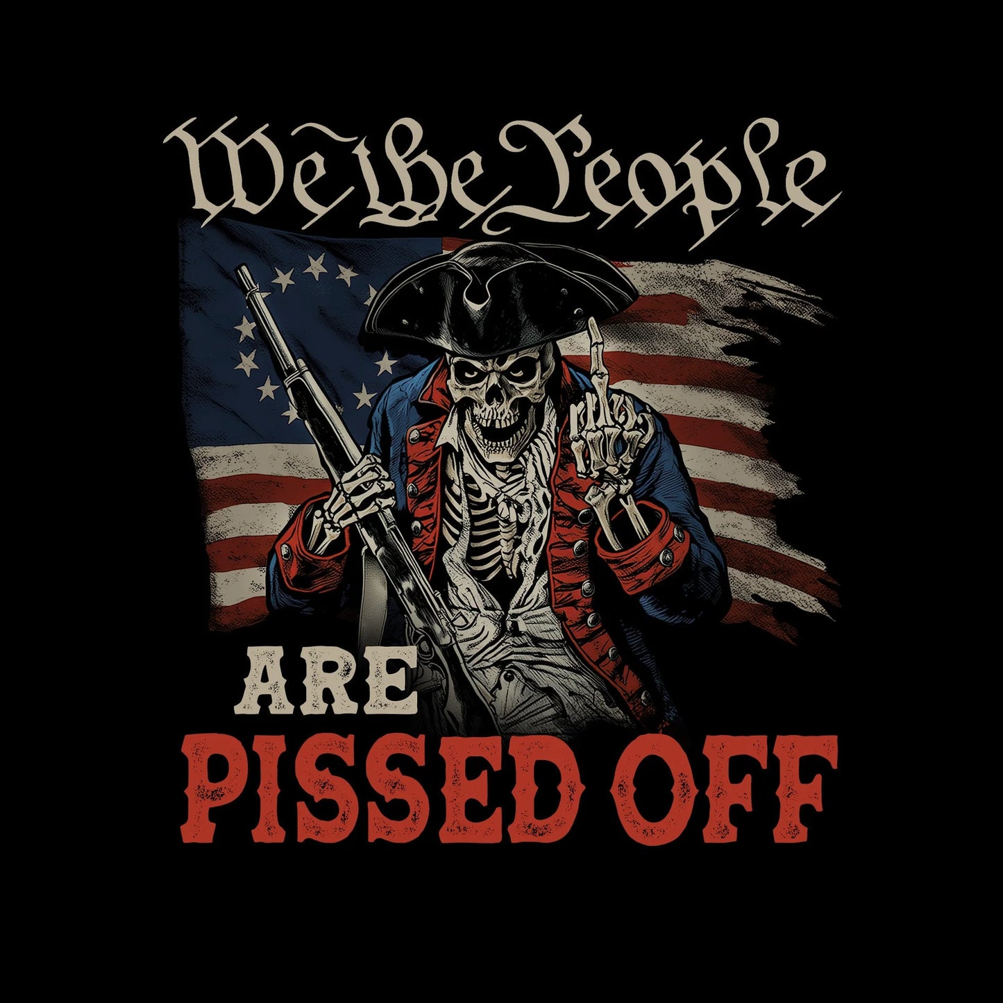 We The People Are Pissed Off - T-Shirt