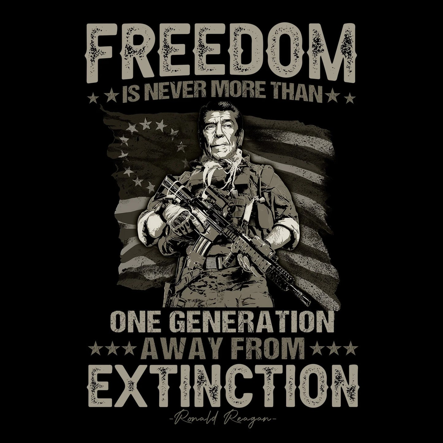 Freedom Is Never More Than One Generation Away From Extinction - T-Shirt