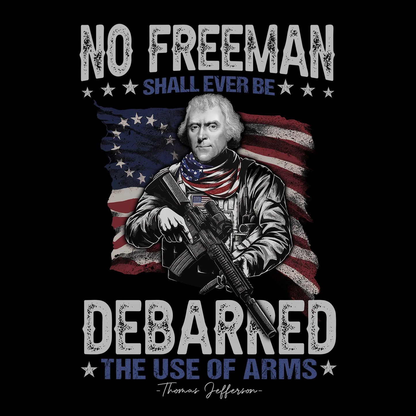 No Freeman Shall Ever Be Debarred The Use Of Arms - T-Shirt