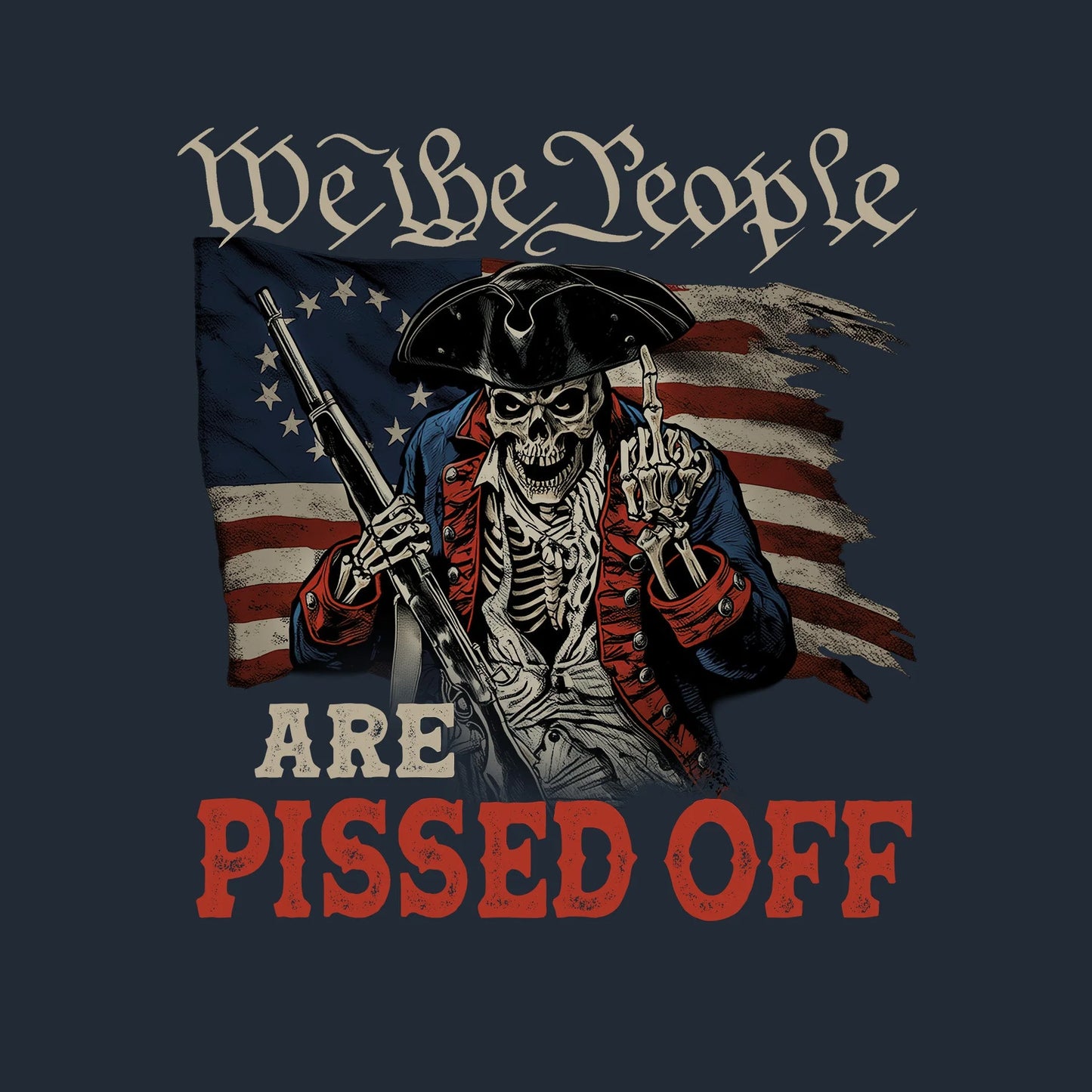 We The People Are Pissed Off - T-Shirt