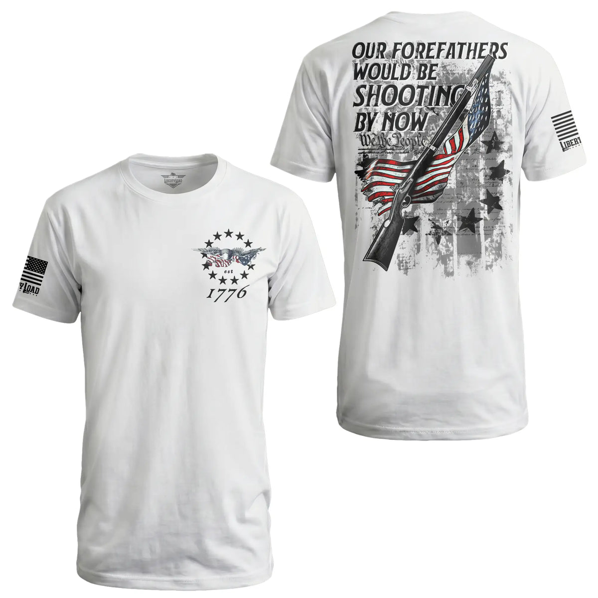 Forefathers Would Be Shooting By Now: Light - T-Shirt