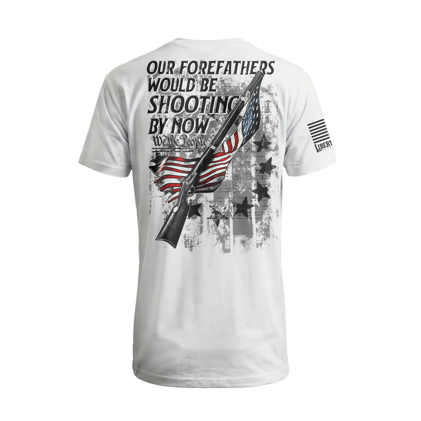 Forefathers Would Be Shooting By Now: Light - T-Shirt
