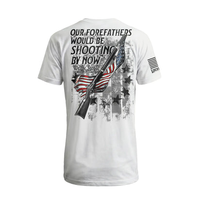 Forefathers Would Be Shooting By Now: Light - T-Shirt