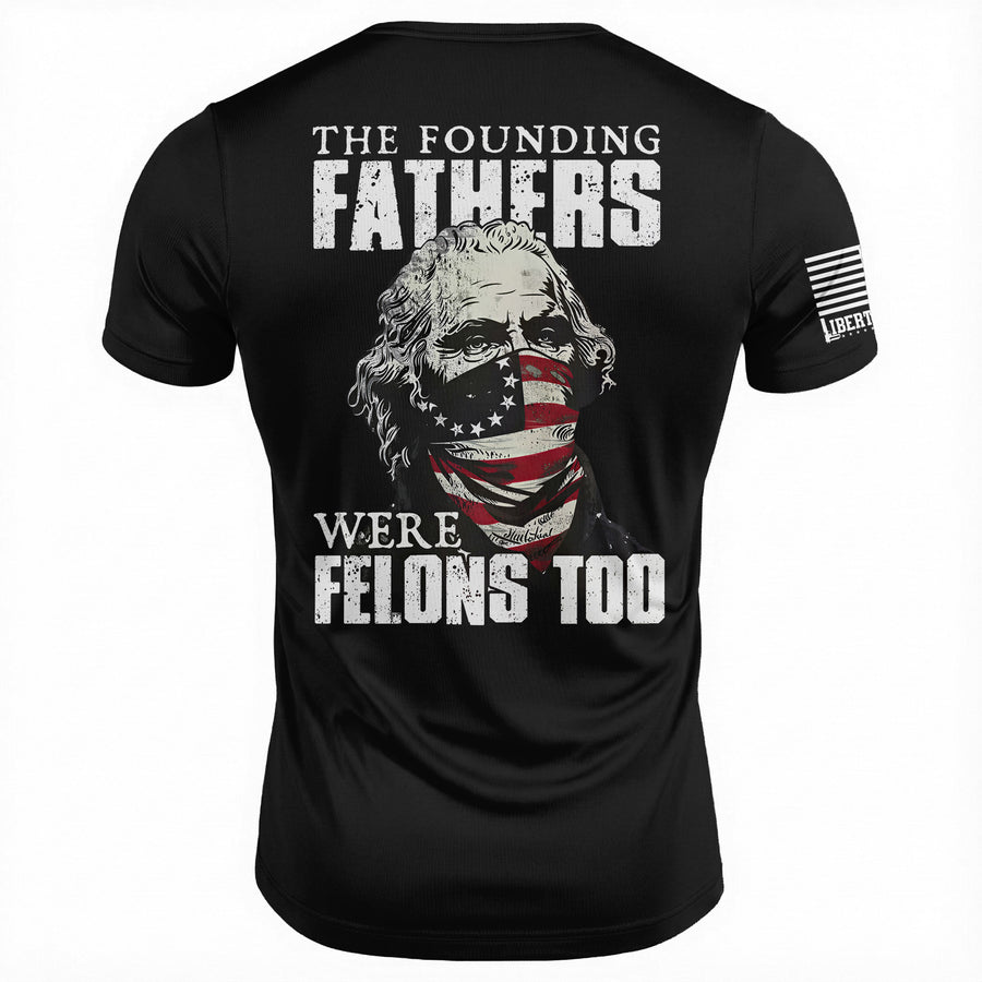 Founding Felons - T-Shirt