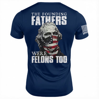 Founding Felons T-Shirt
