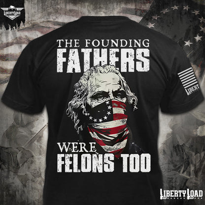 Founding Felons T-Shirt